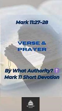 By What Authority? ✝️ Mark 11 #Jesus and Authority in Scripture ✨ Mark 11 Explained