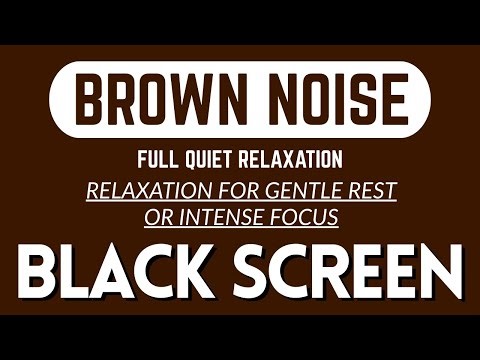 Full Quiet Relaxation With Brown Sound Noise | BLACK SCREEN | 11-Hour Live, No AD