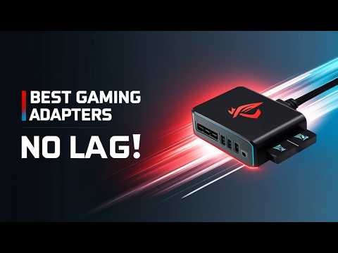5 Best Gaming Adapters for Smooth & Lag-Free Gaming