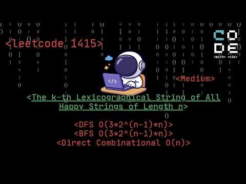 leetcode 1415 |The k-th Lexicographical String of All Happy Strings of Length n |DFS|BFS|Combination