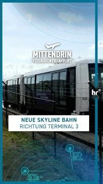 New Skyline train for Terminal 3 | Right in the heart of it all – Frankfurt Airport