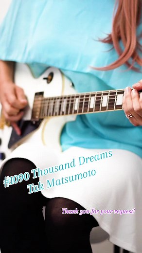 Electric Guitar Cover of #1090 Thousand Dreams by Tak Matsumoto