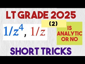 1/z and 1/z^4 analytic or not Lt grade exam update 2025 analytic function for Lt grade