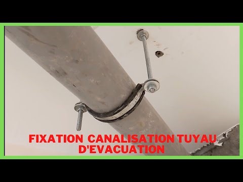FIXATION CANALISATION TUYAU D'EVACUATION