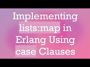 Implementing lists:map in Erlang Using case Clauses