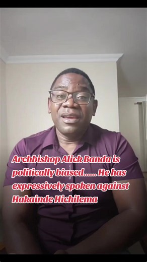Archbishop Alick Banda politically biased against Hakainde Hichilema?