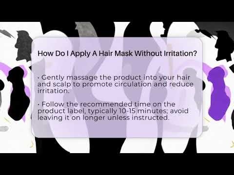 How Do I Apply A Hair Mask Without Irritation? - Ultimate Hair Care Guide