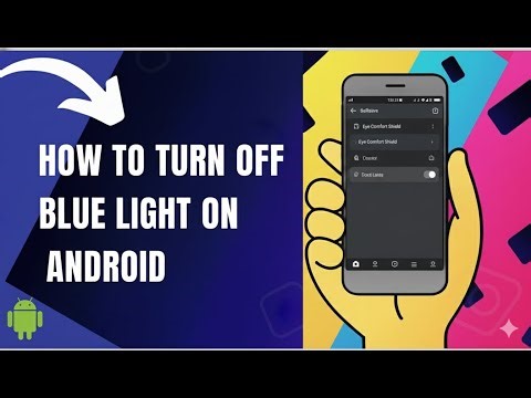 How To Turn Off Blue Light On Android (2025)