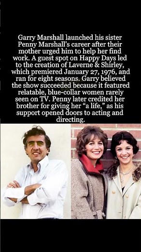 How a Brother’s Support Created 'Laverne & Shirley' #LaverneAndShirley #GarryMarshall #PennyMarshall