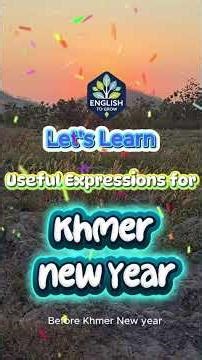 Let's Learn Useful Expressions for Khmer New Year | Before The Holiday Vocabulary |