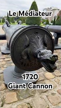 Le Médiateur: An 18th-Century French Cannon at the Musée de l’Armée