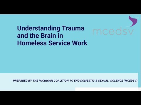 Understanding trauma and the brain in homeless service work