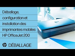 Déballage, configuration et installation des imprimantes mobiles HP OfficeJet 200