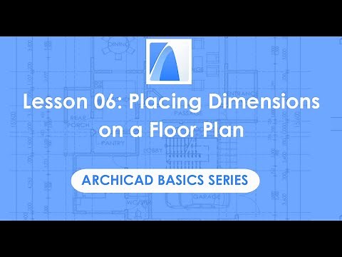 How to Place Dimensions on a Floor Plan - ARCHICAD Basics Lesson 06