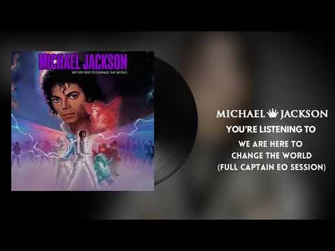 Michael Jackson - We Are Here to Change the World (Full Captain EO Session)