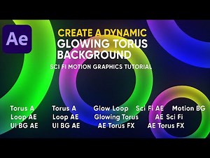Create a Dynamic Glowing Torus Background in After Effects | Sci-Fi Motion Graphics Tutorial