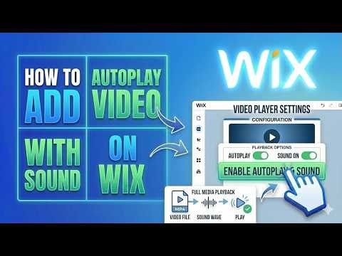 How to Add Autoplay Video With Sound on Wix (2026)