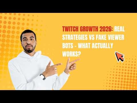Twitch Growth 2026: Real Strategies vs Fake Viewer Bots – What Actually Works?