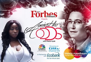 “Women run better businesses than Men” – Wendy Appelbaum on Forbes Woman Africa “Against the Odds with Peace Hyde”