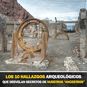 Los 10 hallazgos arqueológicos que desvelan secretos de nuestros ancestros. | Orígenes Explicados