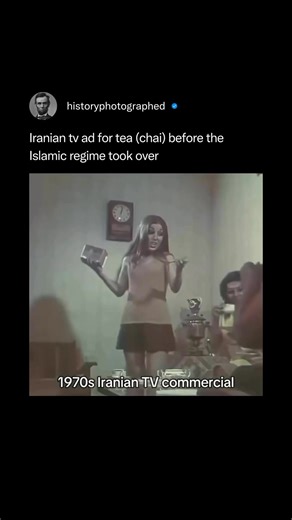A tv ad for tea (chai) during the 1970s aired in Iran before the Islamic regime took over. | History In Pictures