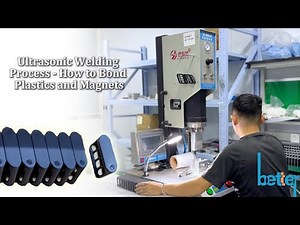 Ultrasonic Welding Process - How to Bond Plastics and Magnets