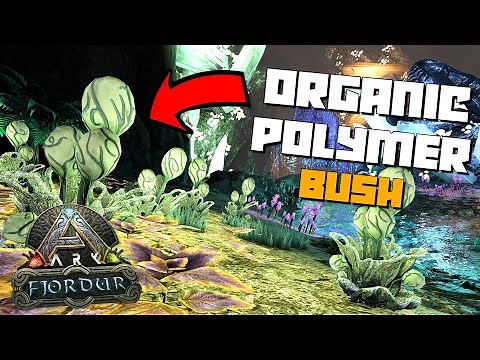 ARK: Fjordur | ORGANIC POLYMER BUSH Location & How To Farm!