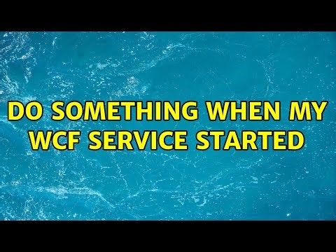 Do something when my WCF service started (4 Solutions!!)