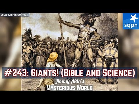 Giants! (Biblical Giants, Goliath, Nephilim, Tallest Man Ever) - Jimmy Akin's Mysterious World