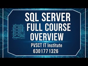 VIDEO : 1 SQL Server Full Course Overview | Beginner to Advanced | PVSCT IT Institute | 6301771326