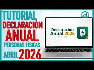 🟢 TUTORIAL DECLARACIÓN ANUAL PERSONAS FÍSICAS 2026 PASO A PASO SIN FIEL | DEVOLUCIÓN ISR SAT 2025