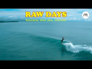 RAW DAYS | Batukaras, West Java, Indonesia