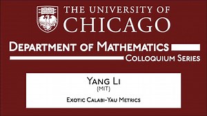 芝加哥大学数学系座谈会：Exotic Calabi-Yau Metrics（2021.1.27）
