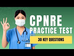 CPNRE Exam Review - Canadian Practical Nurse Practice Test (30 Key Questions)