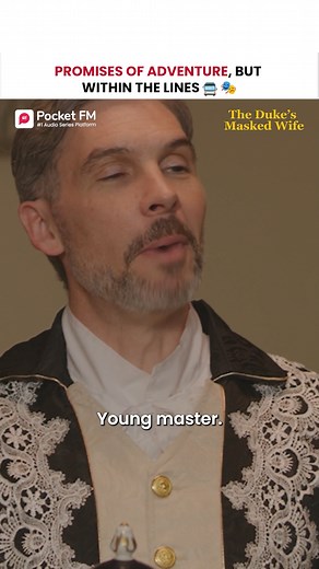 The Duke's Masked Bride | Promises of adventure, but within the lines 🚍🎭 | Best Moments Download Pocket FM App to Listen Full Series: https://click.pocketfm.in/2IE7/859nvsxj #pocketfm #pocketfmdrama #dukemaskedwife #DramaSeries #dramatic #audioseries #foryou #foryoupage #savingnoraseason3 #season3 #foryou #foryoupage #viralreels #foryoupagereels #usa_tiktok #DukesMaskedBride #AudioDrama #HistoricalRomance #MysteryRomance #RomanticDrama #CursedLove #FamilyDrama #ForbiddenLove #Storytelling #Lov
