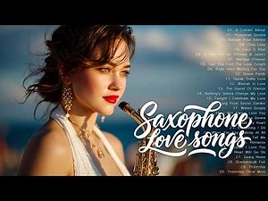 4 Hours Most Beautiful Romantic Saxophone Love Songs 🎶 Soft Relaxing Saxophone Melodies for Love