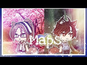 MAPS / Gacha Life / GLMV