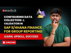 Configuring Data Collection and Validation in SAP S/4HANA Finance for Group Reporting | ZaranTech