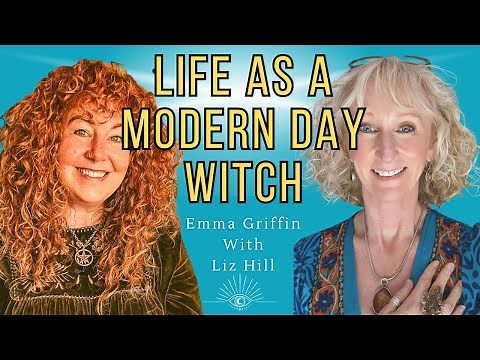 What is Life Like as a Modern Day Witch? With Emma Griffin
