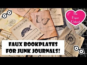 HOW TO MAKE FAUX BOOK PLATES for Junk Journals! The Paper Outpost! :)