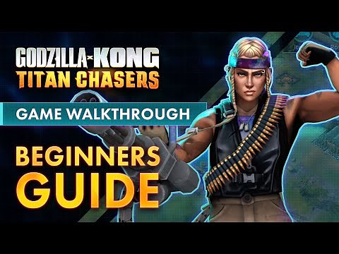 Beginners Guide & Tips For New Players | Godzilla x Kong: Titan Chasers