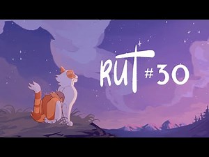 Rut [Part 30 REDO] (Brightheart)