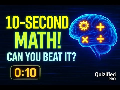 10-Second Math Challenge: Can You Beat the Clock? ⏱️ - Quizified Pro
