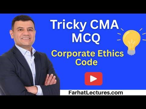 📝 Corporate Code of Ethics MCQ — CMA Exam | CMA Course