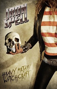 Iron Spell - Heavy Metal Witchcraft