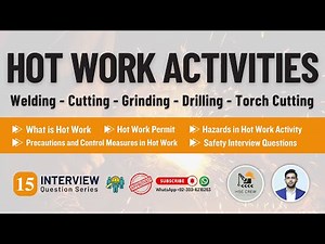 Hot Work Safety | Welding, Cutting, Grinding | Hot Work Hazards and Control Measures