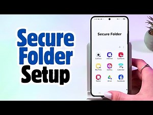 How to Set Up and Use Secure Folder on Samsung Galaxy S25 - Step-by-Step Guide