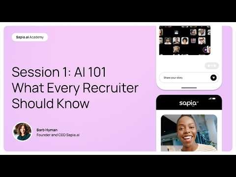 Sapia.ai Academy Session 1: Al 101What Every Recruiter