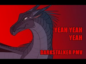 Yeah Yeah Yeah | Wings of Fire PMV - Darkstalker