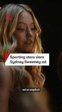 Sporting stars slam Sydney Sweeney ad